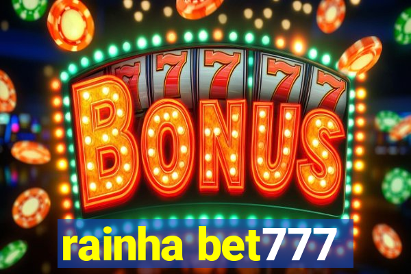 rainha bet777